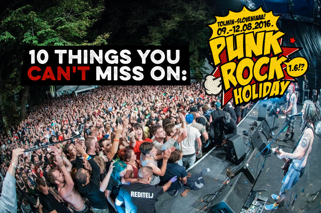 10 things you CAN'T miss at Punk Rock Holiday.